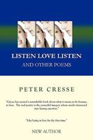 Listen Love Listen: And Other Poems 1438987218 Book Cover