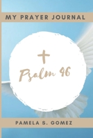 My Prayer Journal: Psalm 46 1702434966 Book Cover