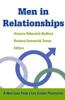 Men in Relationships: A New Look from a Life Course Perspective (Springer Series: Focus on Men) 0826136052 Book Cover