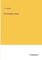 The Knightly Soldier 3382176653 Book Cover