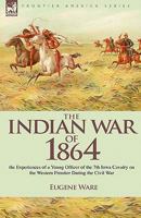 The Indian War of 1864 0803297491 Book Cover