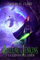 Abilene Jenkins: y la espada del Ed�n 1973595621 Book Cover