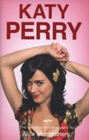 Katy Perry: The Unauthorized Biography 0718158261 Book Cover