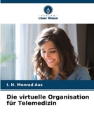 Die virtuelle Organisation für Telemedizin (German Edition) 6208124557 Book Cover