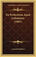 De Perfectione Apud Leibnitium (1881) 1165460351 Book Cover