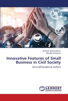 Innovative Features of Small Business in Civil Society 6202667648 Book Cover