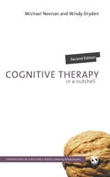 Cognitive Therapy in a Nutshell (Counselling in a Nutshell) 0857023381 Book Cover