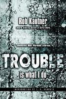 Trouble Is What I Do (Point Blank) 0809511576 Book Cover