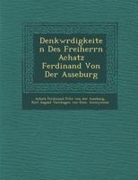 Denkwürdigkeiten des Freiherrn Achatz Ferdinand von der Asseburg 1288142099 Book Cover