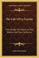 The Life of La Fayette 1981157697 Book Cover