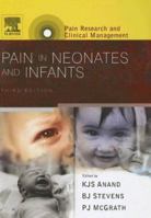 Pain in Neonates and Infants: 18 (Pain Research & Clinical Management) 0444520619 Book Cover