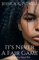 It's Never A Fair Game 1944110372 Book Cover