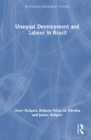 Unequal Development and Labour in Brazil 1032353929 Book Cover