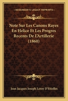 Note Sur Les Canons Rayés En Hélice Et Les Progrès Récents De L'Artillerie 1141410354 Book Cover