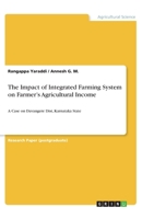 The Impact of Integrated Farming System on Farmer's Agricultural Income 3668920958 Book Cover