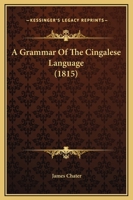 A Grammar of the Cingalese Language 1022544748 Book Cover