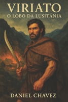 Viriato: O Lobo da Lusitânia (Portuguese Edition) B0F94B47S2 Book Cover