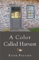A Color Called Harvest 1944899804 Book Cover