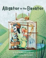 Alligator in the Elevator B0DNX2JJNP Book Cover