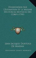 Dissertation Sur L'Estimation Et Le Mesure Des Forces Motrices Des Corps 1165371235 Book Cover