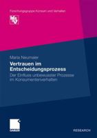 Vertrauen Im Entscheidungsprozess: Der Einfluss Unbewusster Prozesse Im Konsumentenverhalten 3834924946 Book Cover