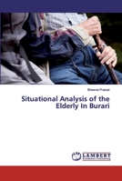 Situational Analysis of the Elderly In Burari 6139896444 Book Cover