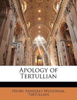 Apology of Tertullian 1141791684 Book Cover