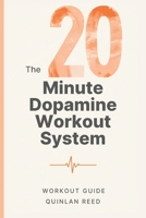 The 20-Minute Dopamine Workout System B0H2PZRG9M Book Cover