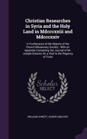Christian Researches in Syria and the Holy Land in 1823 1360894098 Book Cover