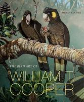 The Bird Art of William T. Cooper 1922507601 Book Cover