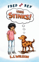Fred and Rex: This Stinks 1997561476 Book Cover