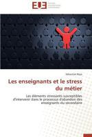 Les Enseignants Et Le Stress Du Ma(c)Tier 384173359X Book Cover