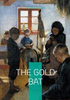 The Gold Bat: School story public school Wrykyn 2322497428 Book Cover