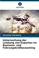 Untersuchung der Leistung von Experten im Business- und Führungskräftecoaching (German Edition) 6208858879 Book Cover