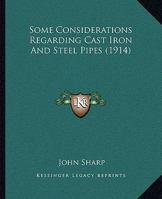 Some Considerations Regarding Cast Iron & Steel Pipes 1104306409 Book Cover