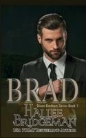 Brad : Dixon Brothers Book 1 1681902699 Book Cover