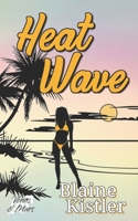 Heatwave B096TN9NG3 Book Cover