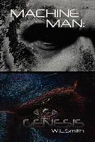 Machine Man: Genesis 142579758X Book Cover