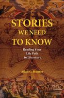 Stories We Need to Know: Reading Your Life Path in Literature 1844091236 Book Cover