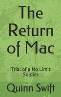 The Return of Mac: Trial of a No Limit Soldier 144049939X Book Cover