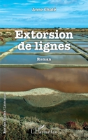 Extorsion de lignes: Roman (Rue Des Écoles) (French Edition) 234320019X Book Cover