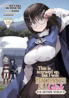 This Is Screwed Up, but I Was Reincarnated as a GIRL in Another World! (Manga) Vol. 19 B0FRDQDJD4 Book Cover