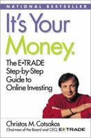 It's Your Money: The E*TRADE Step-by-Step Guide to Online Investing 0066620031 Book Cover