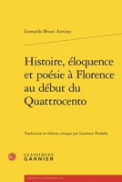 Histoire, Eloquence Et Poesie a Florence Au Debut Du Quattrocento 2406171825 Book Cover