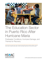 The Education Sector in Puerto Rico after Hurricane Maria : Predisaster Conditions, Hurricane Damage, and Themes for Recovery 1977402712 Book Cover