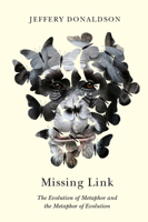 Missing Link: The Evolution of Metaphor and the Metaphor of Evolution 0773545182 Book Cover