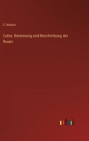 Cultur, Benennung Und Beschreibung Der Rosen 114560014X Book Cover