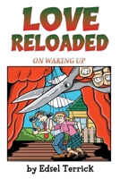 Love Reloaded: On Waking up 1957575700 Book Cover