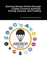 Earning Money Online through Crypto Currency Airdrops, Mining, Faucets and Trading 0359129331 Book Cover