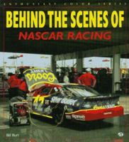 Behind the Scenes of Nascar Racing 0760303487 Book Cover